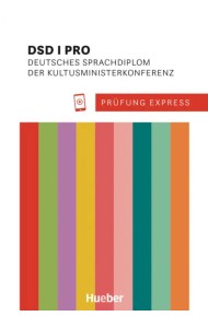 Prüfung Express - DSD I PRO. Übungsbuch mit Audios Online