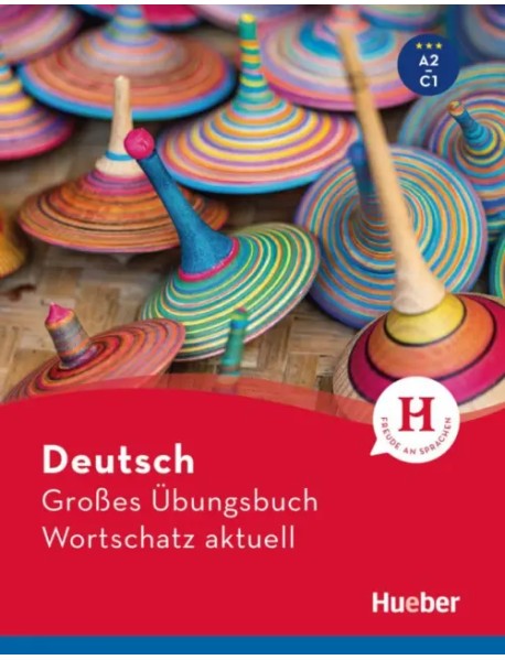 Deutsch Großes Übungsbuch Wortschatz aktuell A2-C1