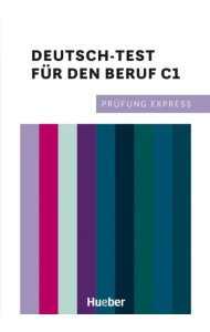 Prüfung Express – Deutsch-Test für den Beruf C1. Übungsbuch mit Audios online