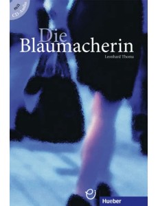Die Blaumacherin. Buch mit Audio-CD. Deutsch als Fremdsprache
