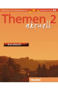 Themen aktuell 2. Kursbuch. Deutsch als Fremdsprache