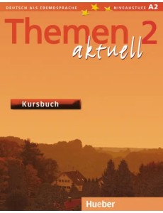 Themen aktuell 2. Kursbuch. Deutsch als Fremdsprache Themen aktuell 2. Kursbuch. Deutsch als Fremdsprache