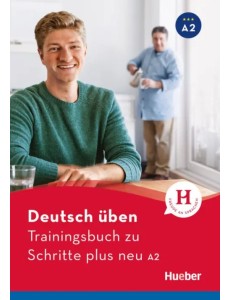 Deutsch üben. Trainingsbuch zu Schritte plus neu A2