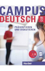Campus Deutsch - Präsentieren und Diskutieren. Kursbuch mit CD-ROM, MP3-Audiodateien und Video-Clips