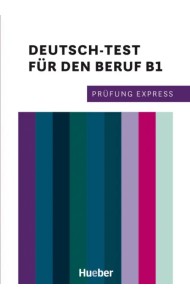 Prüfung Express. Deutsch-Test für den Beruf B1. Übungsbuch mit Audios online