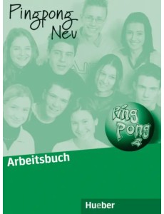 Pingpong Neu 2. Arbeitsbuch. Deutsch als Fremdsprache Pingpong Neu 2. Arbeitsbuch. Deutsch als Fremdsprache