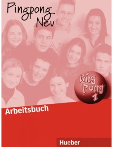 Pingpong Neu 1. Arbeitsbuch. Dein Deutschbuch. Deutsch als Fremdsprache Pingpong Neu 1. Arbeitsbuch. Dein Deutschbuch. Deutsch als Fremdsprache