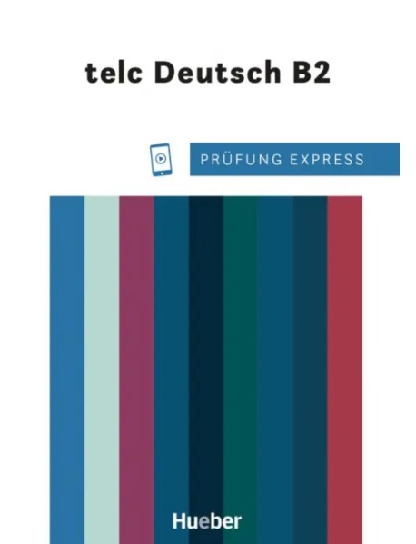 Prüfung Express – telc Deutsch B2. Übungsbuch mit Audios online. Deutsch als Fremdsprache