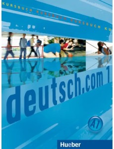 Deutsch.com 1. Kursbuch. Deutsch als Fremdsprache