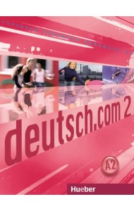 Deutsch.com 2. Kursbuch. Deutsch als Fremdsprache