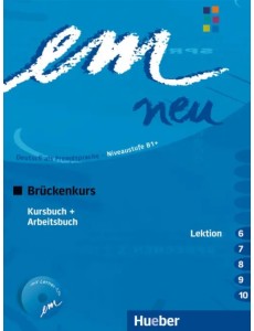 Em neu 2008 Brückenkurs. Kursbuch + Arbeitsbuch, Lektion 6–10 mit Arbeitsbuch-Audio-CD Em neu 2008 Brückenkurs. Kursbuch + Arbeitsbuch, Lektion 6–10 mit Arbeitsbuch-Audio-CD