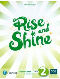 Rise and Shine. Level 2. Teacher Rise and Shine. Level 2. Teacher