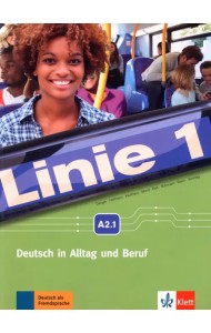 Linie 1. A2.1. Deutsch in Alltag und Beruf. Kurs- und Ubungsbuch mit Audio und Video auf DVD-ROM
