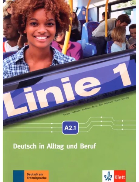 Linie 1. A2.1. Deutsch in Alltag und Beruf. Kurs- und Ubungsbuch mit Audio und Video auf DVD-ROM