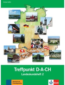 Berliner Platz 2 NEU. Deutsch im Alltag. Treffpunkt D-A-CH, Landeskundeheft Berliner Platz 2 NEU. Deutsch im Alltag. Treffpunkt D-A-CH, Landeskundeheft