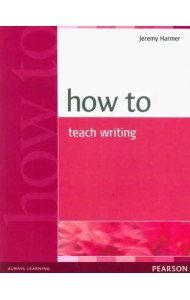 How to Teach Writing