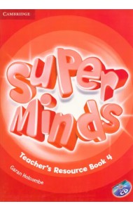 Super Minds. Level 4. Teacher's Resource Book with Audio CD (+ Audio CD)