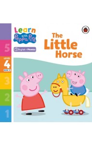 The Little Horse. Level 4 Book 17