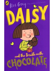 Daisy and the Trouble with Chocolate Daisy and the Trouble with Chocolate