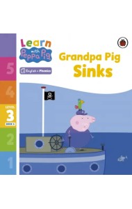 Grandpa Pig Sinks. Level 3 Book 6