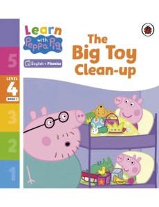 The Big Toy Clean-up. Level 4 Book 1