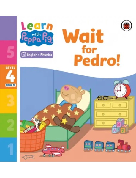 Wait for Pedro! Level 4 Book 12