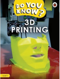 3D Printing. Level 1 3D Printing. Level 1