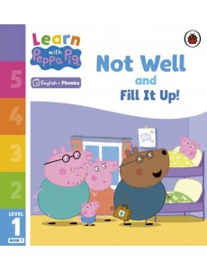 Not Well and Fill it Up! Level 1 Book 7 Not Well and Fill it Up! Level 1 Book 7