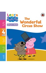 The Wonderful Circus Show. Level 4 Book 18
