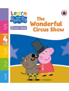 The Wonderful Circus Show. Level 4 Book 18