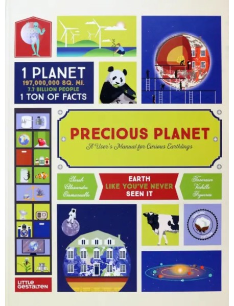 Precious Planet. A User's Manual for Curious Earthlings