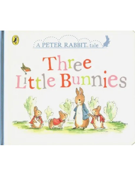 A Peter Rabbit Tale. Three Little Bunnies