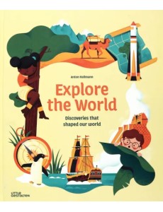 Explore the World. Discoveries That Shaped Our World Explore the World. Discoveries That Shaped Our World