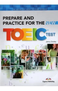 Prepare and Practice for the New. TOEIC Test