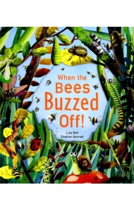 When the Bees Buzzed Off!