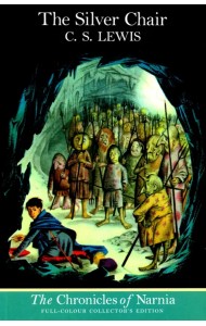 Chronicles of Narnia. Silver Chair