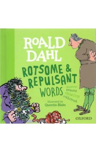 Roald Dahl's Rotsome & Repulsant Words