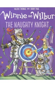 Winnie and Wilbur. Naughty Knight