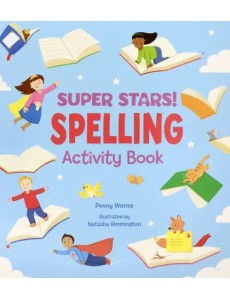 Super Stars! Spelling Activity Book Super Stars! Spelling Activity Book