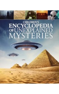 Children's Encyclopedia of Unexplained Mysteries