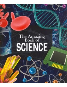 The Amazing Book of Science The Amazing Book of Science