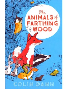 The Animals of Farthing Wood The Animals of Farthing Wood