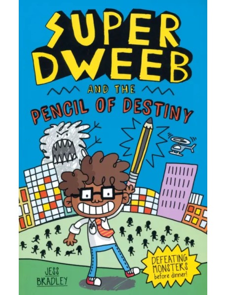 Super Dweeb and the Pencil of Destiny