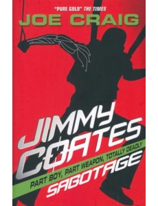 Jimmy Coates. Sabotage Jimmy Coates. Sabotage