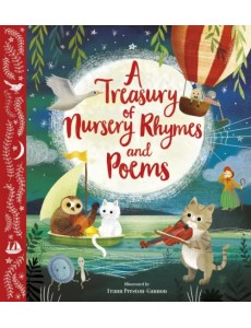 A Treasury of Nursery Rhymes and Poems A Treasury of Nursery Rhymes and Poems