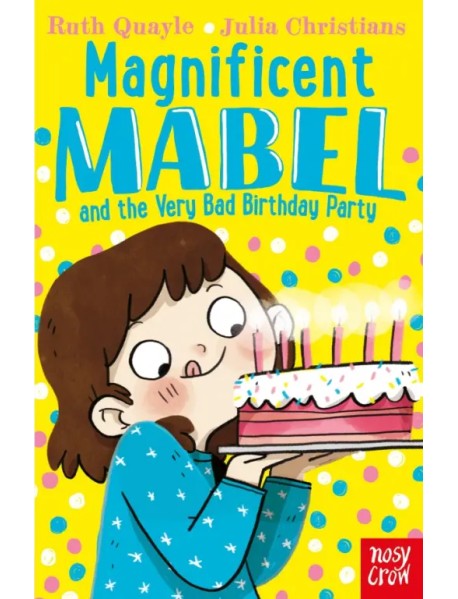 Magnificent Mabel and the Very Bad Birthday Party