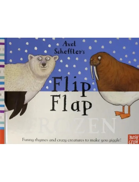 Axel Scheffler's Flip Flap Frozen