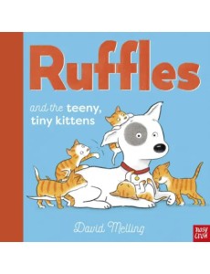 Ruffles and the Teeny Tiny Kittens Ruffles and the Teeny Tiny Kittens