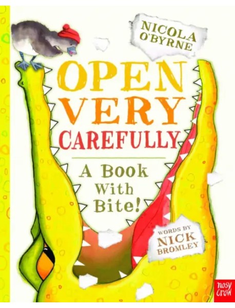 Open Very Carefully