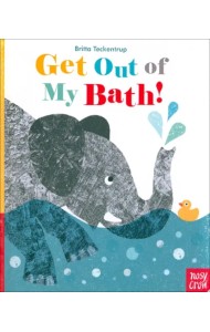 Get Out Of My Bath!